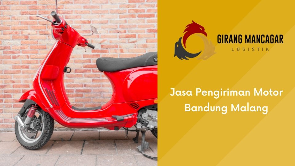 Jasa Pengiriman Motor Bandung Malang