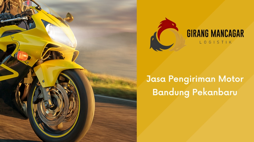 Jasa Pengiriman Motor Bandung Pekanbaru