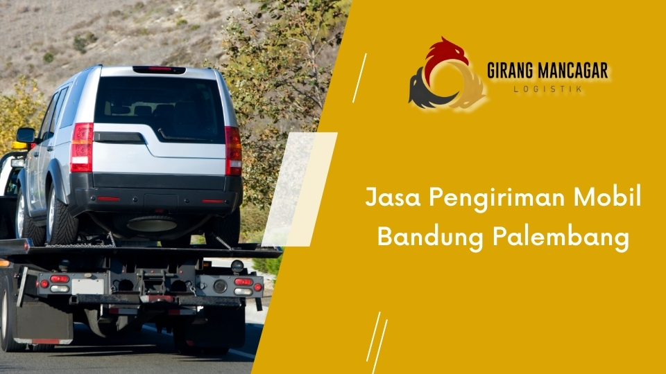 jasa pengiriman mobil bandung palembang