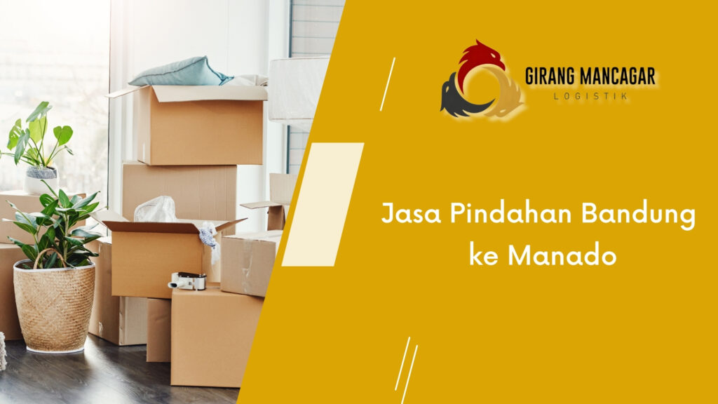 Jasa Pindahan Bandung ke Manado