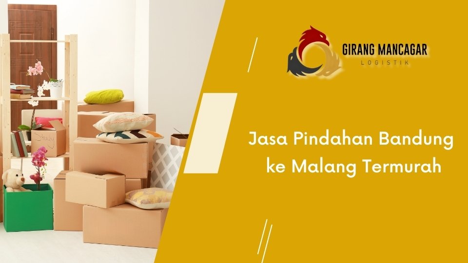 Jasa Pindahan Bandung ke Malang Termurah