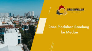 Jasa Pindahan Bandung ke Medan