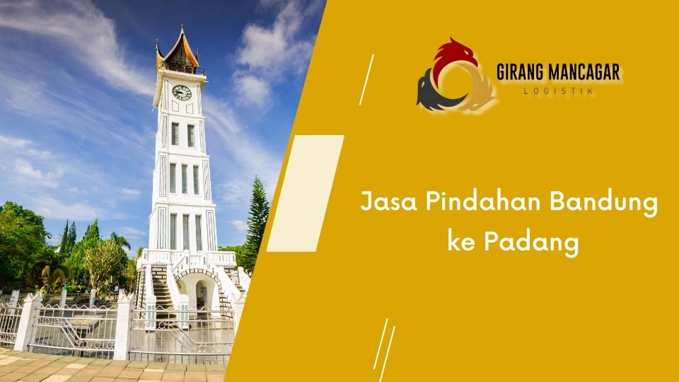 Jasa Pindahan Bandung ke Padang