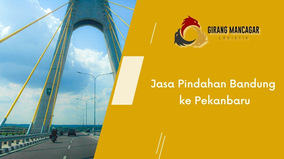 Jasa Pindahan Bandung ke Pekanbaru