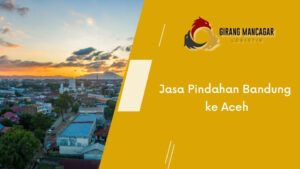 Jasa Pindahan Bandung ke Aceh